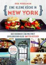 9783827013118-3827013119-Eine kleine Küche in New York: Das Kochbuch zum weltweit erfolgreichen Blog »Smitten Kitchen«