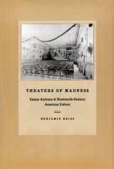9780226709642-0226709647-Theaters of Madness: Insane Asylums and Nineteenth-Century American Culture