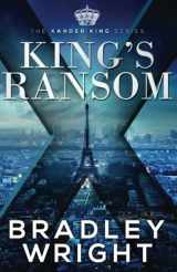 9780997392623-0997392622-King's Ransom (The Xander King Series)