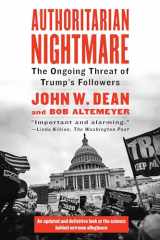 9781612199344-1612199348-Authoritarian Nightmare: The Ongoing Threat of Trump's Followers
