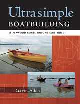 9780071477925-0071477926-Ultrasimple Boat Building: 17 Plywood Boats Anyone Can Build
