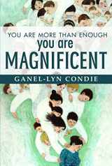 9781524405885-1524405884-You Are More Than Enough-You Are Magnificent