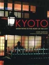 9781568365626-1568365624-Kyoto: Seven Paths to The Heart of The City