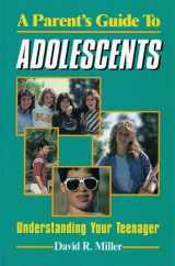 9780896362543-089636254X-A Parents Guide to Adolescents