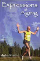 9780615446844-0615446841-Expressions of Aging