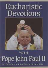 9780764814211-0764814214-Eucharistic Devotions With Pope John Paul II