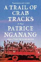 9780374602987-0374602980-A Trail of Crab Tracks: A Novel