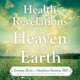 9781504671125-1504671120-Health Revelations from Heaven and Earth