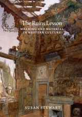 9780226792200-022679220X-The Ruins Lesson: Meaning and Material in Western Culture