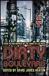 9781948235495-1948235498-Dirty Boulevard: Crime Fiction Inspired by the Songs of Lou Reed