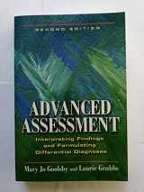 9780803621725-0803621728-Advanced Assessment: Interpreting Findings and Formulating Differential Diagnoses