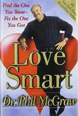 9780743272094-0743272099-Love Smart: Find the One You Want--Fix the One You Got