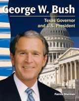 9781433350542-1433350548-Teacher Created Materials - Primary Source Readers: George W. Bush - Texas Governor and U.S. President - Grade 3 - Guided Reading Level S