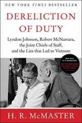 9780060929084-0060929081-Dereliction of Duty: Johnson, McNamara, the Joint Chiefs of Staff, and the Lies That Led to Vietnam