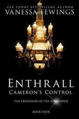 9780991204656-0991204654-Cameron's Control (Novella #1): Book 4 (Enthrall Sessions)