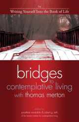 9781594712395-1594712395-Writing Yourself into the Book of Life (Bridges to Contemplative Living With Thomas Merton, 6)