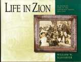 9780875798936-0875798934-Life in Zion: An Intimate Look at the Latter-day Saints, 1820-1995