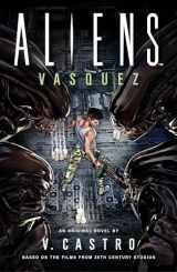 9781803363035-1803363037-Aliens: Vasquez