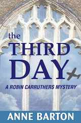 9781927114995-1927114993-The Third Day (Robin Carruthers mystery series)
