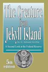 9780912986456-091298645X-The Creature from Jekyll Island: A Second Look at the Federal Reserve