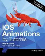 9781942878407-1942878400-iOS Animations by Tutorials Fourth Edition: iOS 11 and Swift 4 Edition
