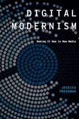 9780199937103-0199937109-Digital Modernism: Making It New in New Media (Modernist Literature and Culture)