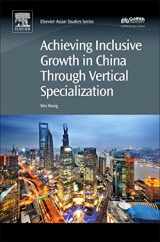 9780081006276-0081006276-Achieving Inclusive Growth in China Through Vertical Specialization