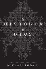 9781563447846-1563447843-La Historia de Dios: Una Teologia Narrativa (Spanish Edition)