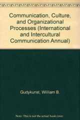 9780803924284-0803924283-Communication, Culture, and Organizational Processes (International and Intercultural Communication Annual)