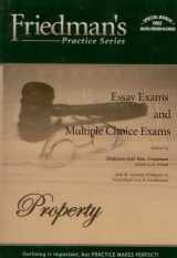 9780976980636-0976980630-Friedman's Practice Series Essay Exams and Multiple Choice Exams Property (Friedman's Practice Serie