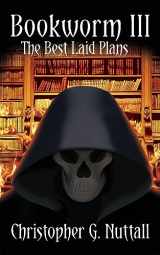 9781908168665-1908168668-Bookworm III: The Best Laid Plans