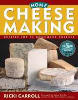 9781580174640-1580174647-Home Cheese Making: Recipes for 75 Homemade Cheeses