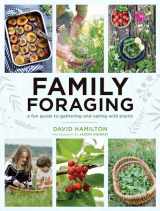 9781611806847-1611806844-Family Foraging: A Fun Guide to Gathering and Eating Wild Plants