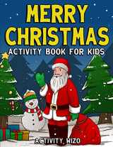 9781951806002-195180600X-Merry Christmas Activity Book For Kids: Coloring, Dot to Dot, Mazes, and More for Ages 4-8 (Fun Activities for Kids)