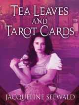 9781594149146-1594149143-Tea Leaves and Tarot Cards