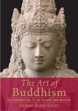 9781590305942-1590305949-The Art of Buddhism: An Introduction to Its History and Meaning