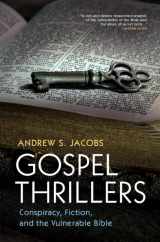 9781009384612-1009384619-Gospel Thrillers: Conspiracy, Fiction, and the Vulnerable Bible