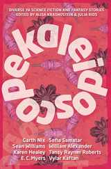 9781922101112-1922101117-Kaleidoscope: Diverse YA Science Fiction and Fantasy Stories