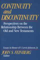 9780891074687-0891074686-Continuity and Discontinuity: Perspectives on the Relationship Between the Old and New Testaments (Essays in Honor of S. Lewis Johnson, Jr.)
