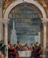 9783791386430-3791386433-The Renaissance Cities: Art in Florence, Rome and Venice