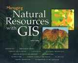 9781879102538-1879102536-Managing Natural Resources with GIS