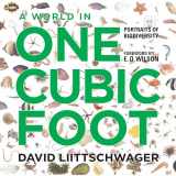 9780226481234-0226481239-A World in One Cubic Foot: Portraits of Biodiversity