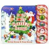 9781680529845-1680529846-Holly Jolly Santa Songs - Children's Christmas Book with Fun and Festive Sounds for Kids 2-5 (Early Bird Song Book)