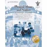 9781878060792-1878060791-Physical Abuse and Neglect: A Training Curriculum