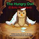 9781508927235-1508927235-The Hungry Owl/El Búho Hambriento