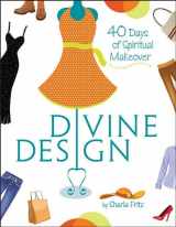 9780758623836-0758623836-Divine Design: 40 Days of Spiritual Makeover