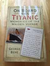 9780752483061-0752483064-On Board RMS Titanic: Memories of the Maiden Voyage