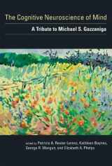 9780262014014-0262014017-The Cognitive Neuroscience of Mind: A Tribute to Michael S. Gazzaniga