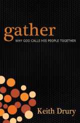 9780898273748-0898273749-Gather: Why God Calls His People Together