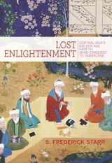 9780691165851-0691165858-Lost Enlightenment: Central Asia's Golden Age from the Arab Conquest to Tamerlane